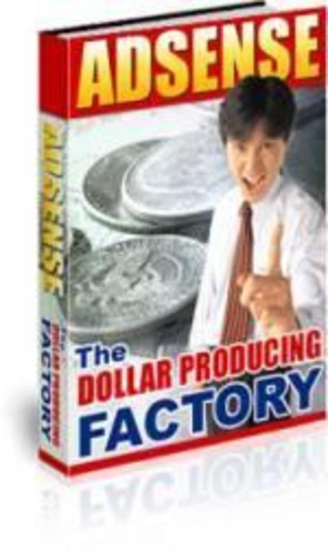 Product picture Google Adsense - The Dollar Producing Factory